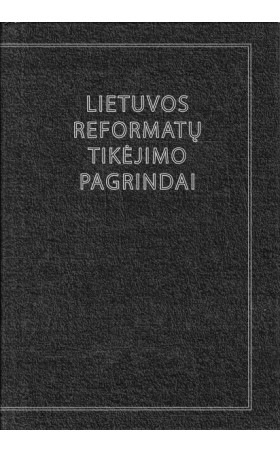 Lietuvos Reformatų tikėjimo pagrindai