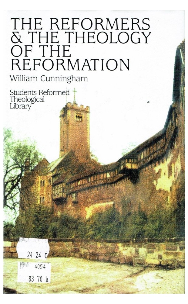 The Reformers & the theology of the reformation