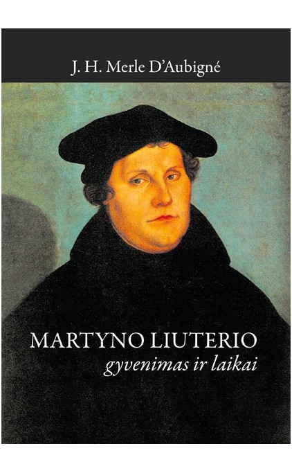 Martyno Liuterio gyvenimas ir laikai